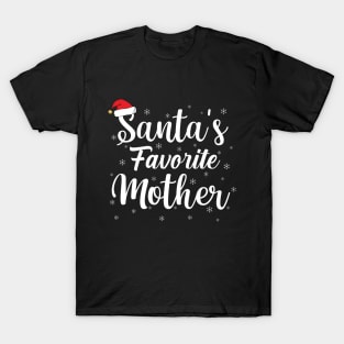 Santa’s Favorite Mother | Festive Holiday Humor | Christmas Mom Shirt | Holiday Cheer for Moms T-Shirt